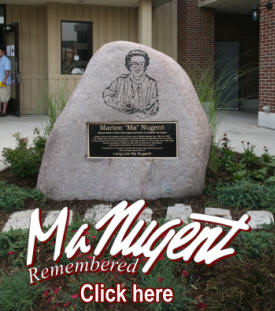 Ma Nugent Monument Produced and created by Eric Kinkel - Photo by: Larry Schaefer