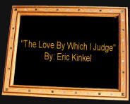 "The Love By Which I Judge" By: Eric Kinkel - editorial about Eric's late mother Arlene Kinkel